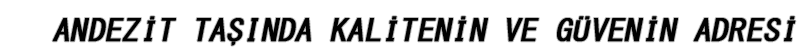 Andezitte Kalite
